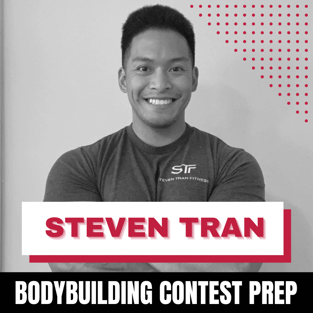 Steven Tran – Bodybuilding Contest Prep