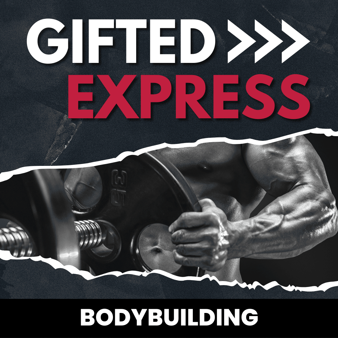 GIFTED EXPRESS – Bodybuilding