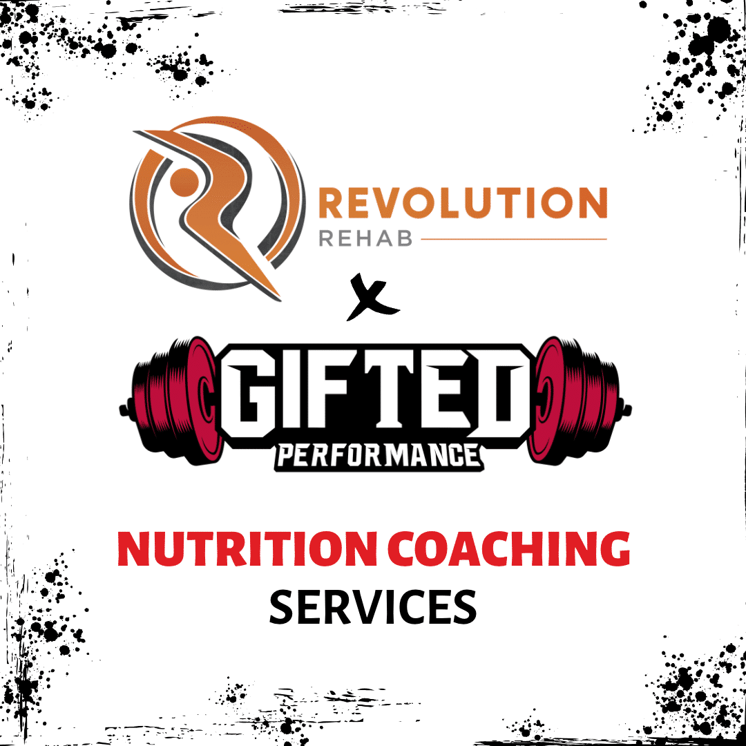 Revolution Rehab x Gifted Performance – Nutrition Guidance