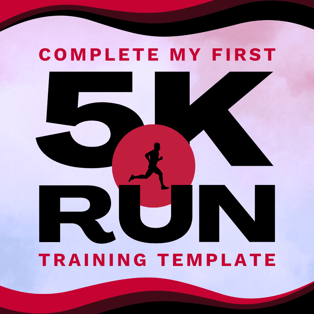 Complete My First 5K – 10 Week Training Template